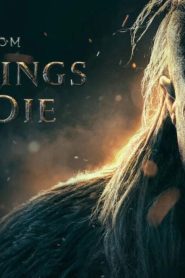 ดูหนังHDฟรี THE LAST KINGDOM SEVEN KINGS MUST DIE 2023