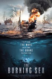 ดูหนังHDฟรี THE BURNING SEA (2021) มหาวิบัติหายนะทะเลเพลิง